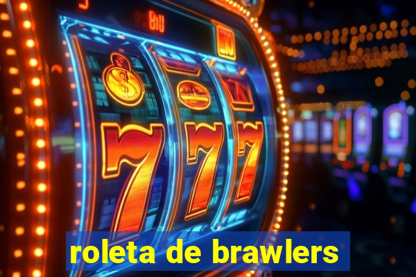 roleta de brawlers